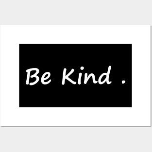 Be Kind Posters and Art